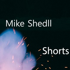 Mike Shedll - Shorts