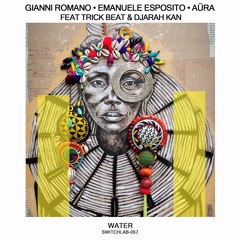 Gianni Romano, Emanuele Esposito, Aura Feat. Trick Beat & Djarah Kan - Water