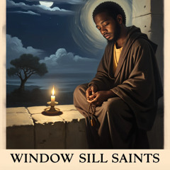 Windowsill Saints