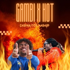 GAMBI - HÉ OH X HOT [CASPARITOS MASHUP]