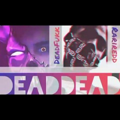 DeadFxkk X RariRedd  - DeadDead