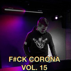 F#CK CORONA VOL. 15 (SPECIAL)