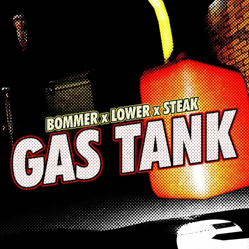 BOMMER x LOWER x STEAK - GAS TANK