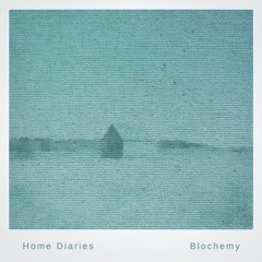 blochemy - Home Diaries 021 (Whitelabrecs) Sampler