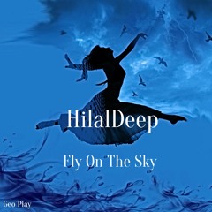 HilalDeep - Fly On The Sky