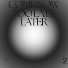 TOO LATE