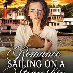 DOWNLOAD PDF 💌 Romance Sailing on a Steamship: A Historical Western Romance Novel by