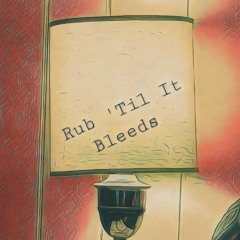 Rub 'Til It Bleeds (PJ Harvey)