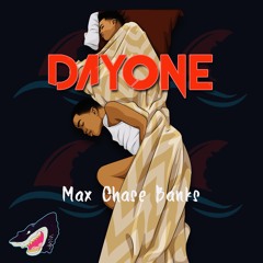 MAX CHASE BANKS -DAYONE (PROD BY LEGION BEATS)
