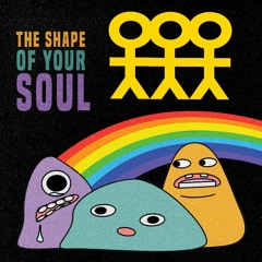 The Shape of Your Soul