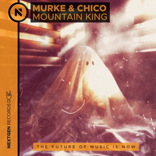 Murke & CHICO - Mountain King