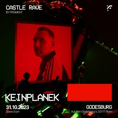 KEINPLANEK @GODESBURG BONN | 31.10.2023 | CASTLE RAVE BY FRGMENT