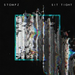 Sit Tight (Bandcamp Exclusive) OUT NOW