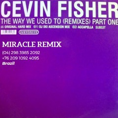 Cevin Fisher - The Way We Used To Do It (Clebin Remix) [Free DL]