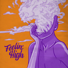 Feelin' High