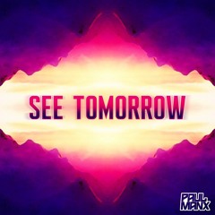 See Tomorrow - Paul Manx (Clip)