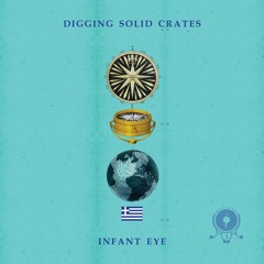 Digging Solid Crates - Infant Eye | On The Radar vol.5