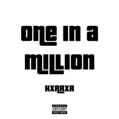 One In A Million (Prod. Hxrrxr)