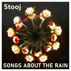Stooj - Songs About The Rain - 2021 Remaster
