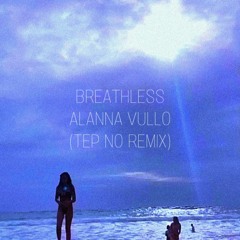 Breathless (Tep No Remix)