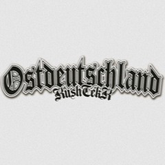 OSTDEUTSCHLAND - KushTekK