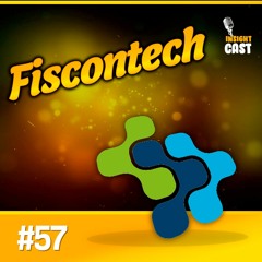 INSIGHT #57 PODCAST INSIGHT CAST FISCONTECH | Com Alex Geovane e Diego da Fonseca