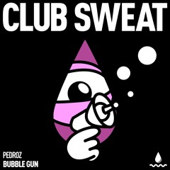 Pedroz - Bubble Gun