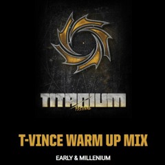 Titanium 2023 Early & Millenium Warm Up by T-VINCE