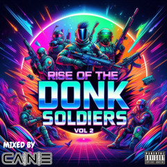 RISE OF THE DONK SOLDIERS - VOL 2