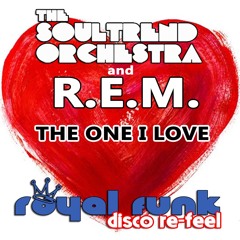 The Soultrend Orchestra & R.E.M. - The One I Love (Royal Funk Disco Re-Feel) [FREE DOWNLOAD]