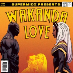 Wakanda Love PT2 (R&B)