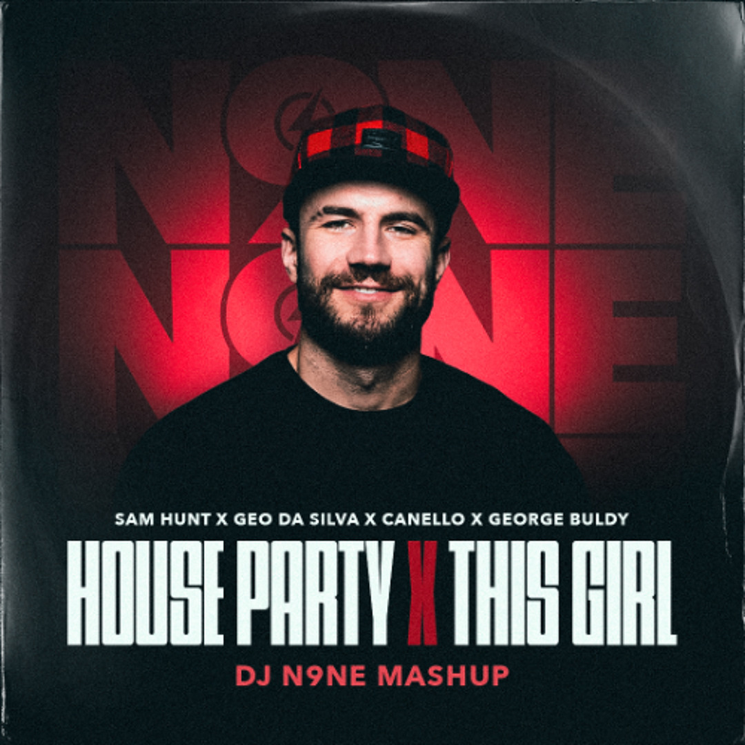 House Party x This Girl (DJ N9NE Mashup) cover artwork