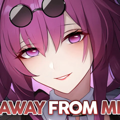 Nightcore - Away From Me