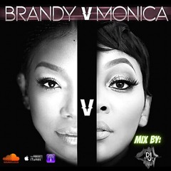 "BRANDY VS MONICA" MIX