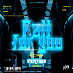 VICKY888 & YUDHA GINTING RBR 911 # FORCCBRAY888 - ( FALL FOR YOU ) = SUP3RGIL4A