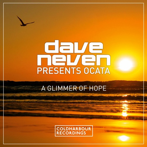 Dave Neven presents Ocata - A Glimmer Of Hope (Sector7 Remix)
