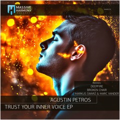 Agustin Petros - Trust Your Inner Voice (Original Mix)