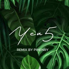 YÊU 5 - - Rhymastic( Pihenry Remix) - Latin, Reggaeton