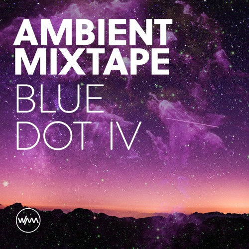 Blue Dot IV Mixtape