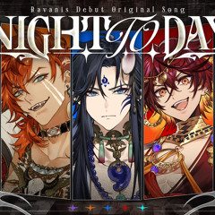 Ravanis - NIGHT TO DAY