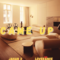 CAME UP Ft LoveRance