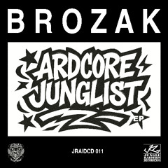 JRAIDCD 011-Brozak-Ardcore Junglist EP-The Future clip