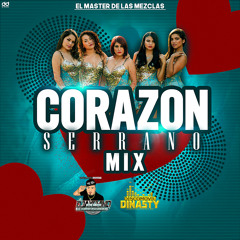 Corazon Serrano Mix ((Djay Chino In The Mixxx)) Discomovil Dinasty