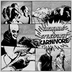 Καταχανάς x StylezFilthy - Carnivore