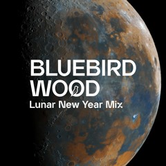 Bluebird Wood - Lunar New Year Mix