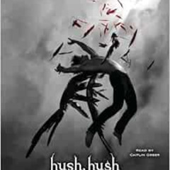 [FREE] EPUB 📁 Hush, Hush by Becca Fitzpatrick,Caitlin Greer [PDF EBOOK EPUB KINDLE]