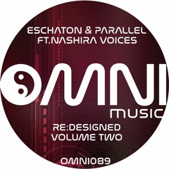OUT NOW: ESCHATON & PARALLEL FT NASHIRA VOICES - RE:DESIGNED VOLUME 2 (Omni089)