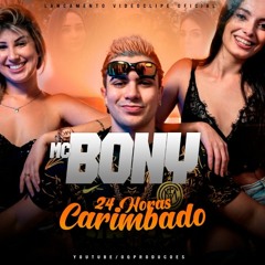 MC Bony - 24 Horas Carimbado ( DJ G Beats )