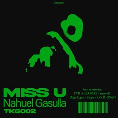 PREMIERE | Nahuel Gasulla - Miss U [TKG002]