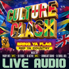 Caribbean City "CULTURE CLASH" FERGIE, PADDY, IRONHEART, DJ ACTIVE, DJ SWOLL  Live Audio *EXPLICIT*